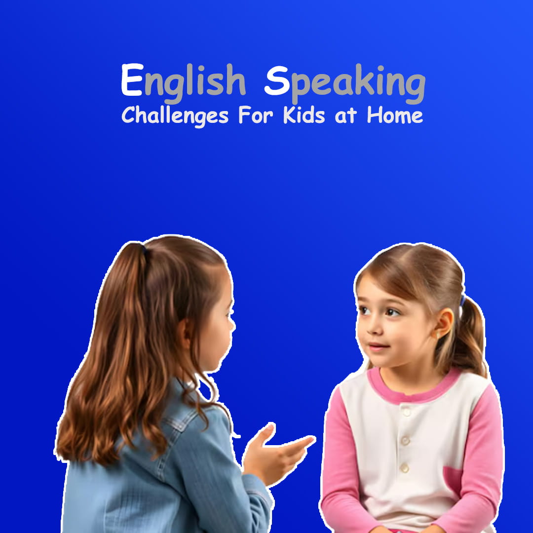 Fun English Speaking Challenges For Kids At Home