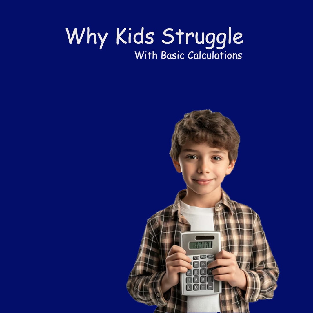 Why Kids Struggle with Basic Calculations