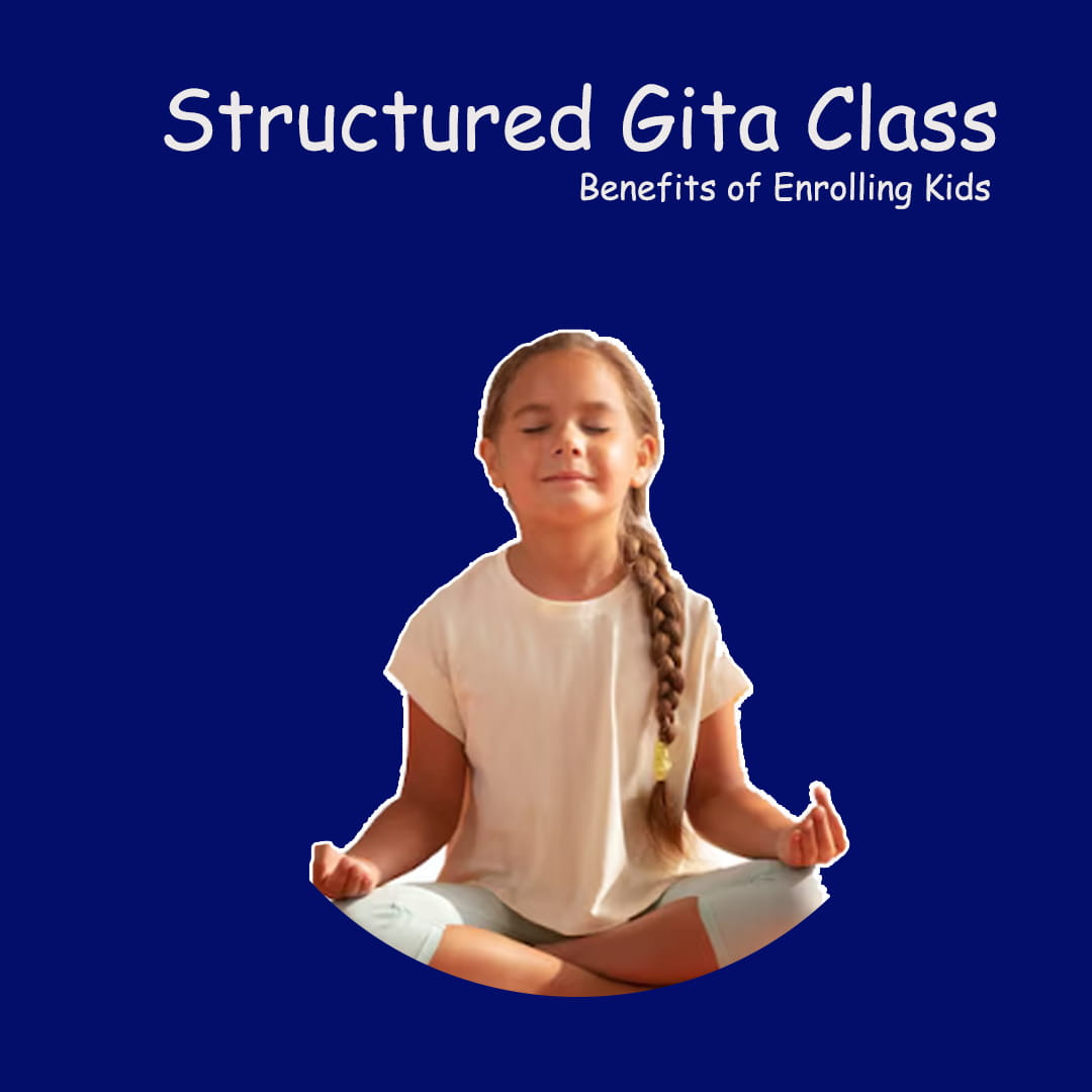Benefits of Enrolling Kids in a Structured Gita Class