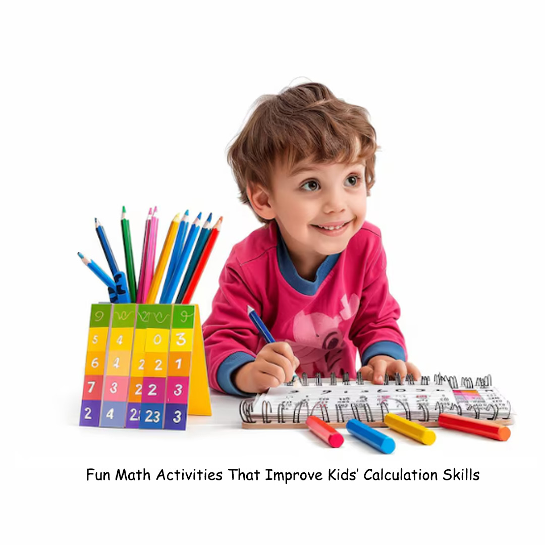 Fun Math Activities That Improve Kids’ Calculation Skills