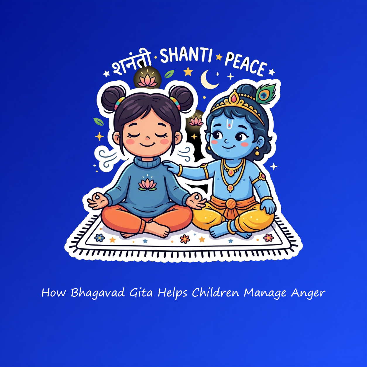 How Bhagavad Gita Can Help Children Cope With Anger